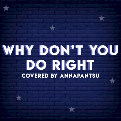 Why Don’t You Do Right