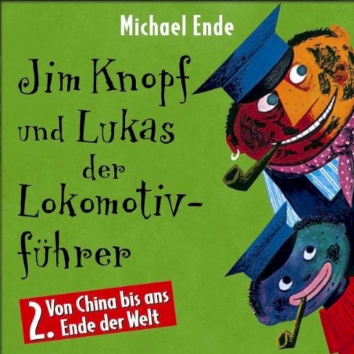 Jim Knopf und Lukas der Lokomotivführer: 2. Von China bis ans Ende der Welt