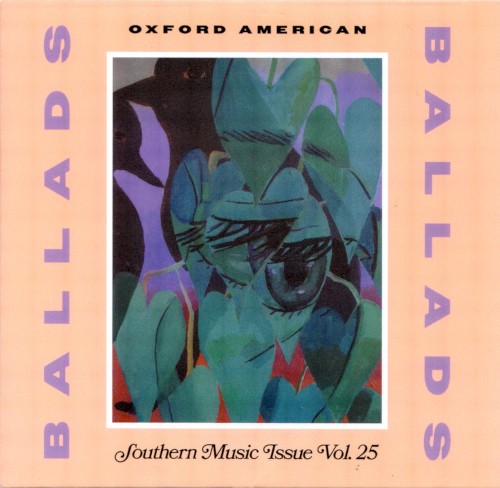 Oxford American - Balads - Southern Music Issue Vol. 25