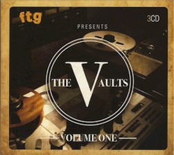FTG Presents The Vaults, Vol. 1