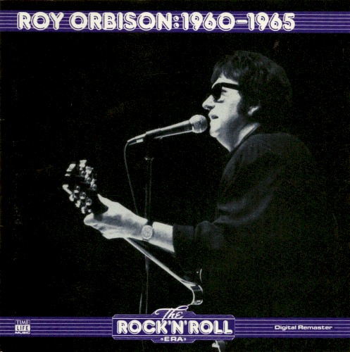 The Rock 'n' Roll Era: Roy Orbison: 1960-1965