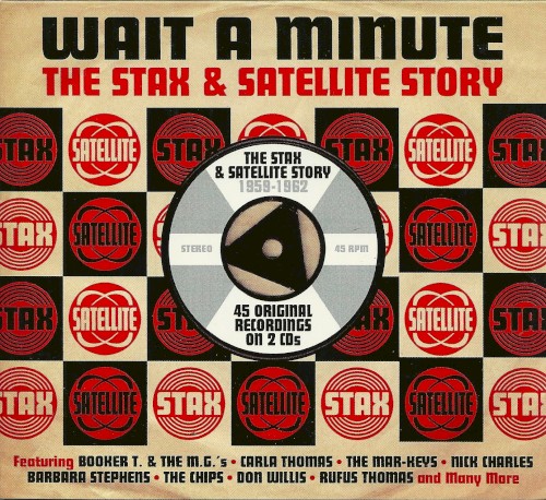 Wait a Minute – The Stax & Satellite Story 1959–1962