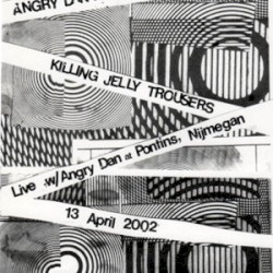 Angry Dan Presents: Stop Killing Jelly Trousers