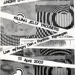 Angry Dan Presents: Stop Killing Jelly Trousers