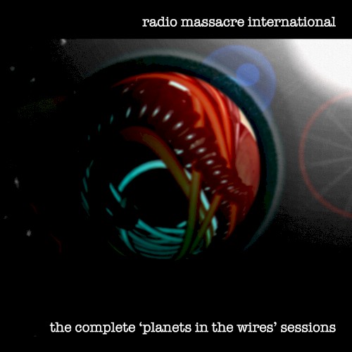 the complete 'planets in the wires' sessions