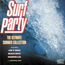Surf Party The Ultimate Summer Collection