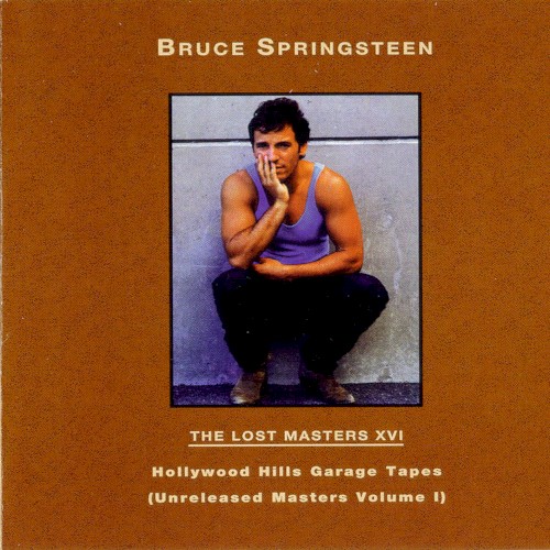 The Lost Masters XVI: Hollywood Hills Garage Tapes (Unreleased Masters, Volume I)