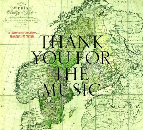 Thank You for the Music: 21 Swedish Pop Sensations From the 21st Century