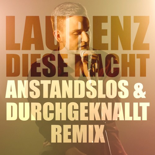 Diese Nacht (Anstandslos & Durchgeknallt remix)