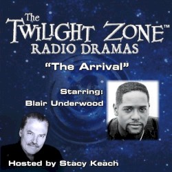 The Twilight Zone Radio Dramas, "The Arrival"