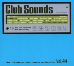 Club Sounds: The Ultimate Club Dance Collection, Vol. 44