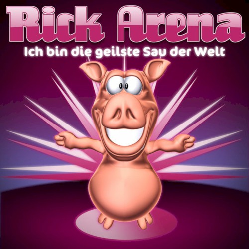 Ich bin die geilste Sau der Welt