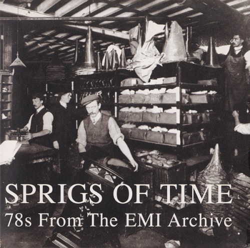Sprigs of Time: 78s From the EMI Archive