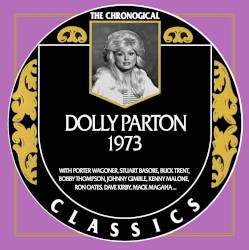 The Chronogical Classics: Dolly Parton 1973