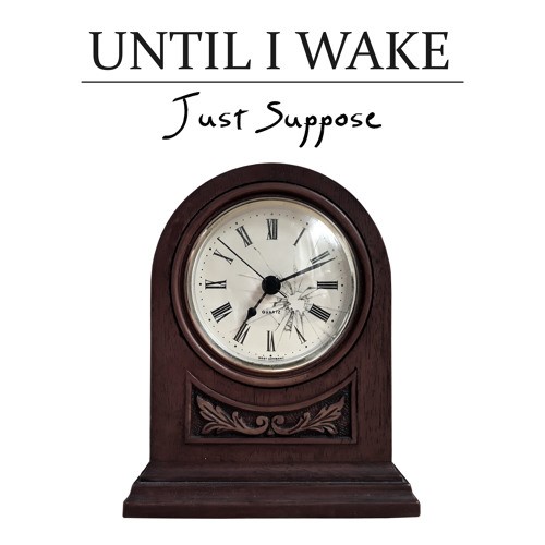 Until I Wake