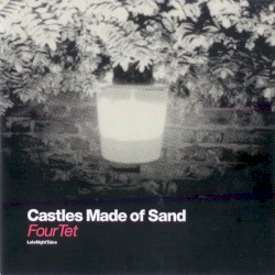 Castles Made of Sand