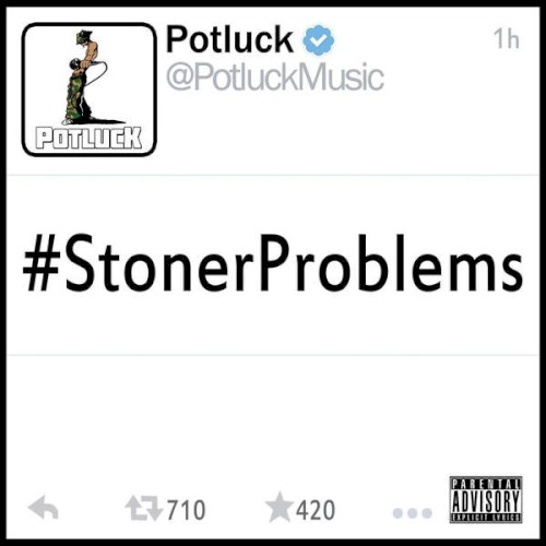 #Stonerproblems