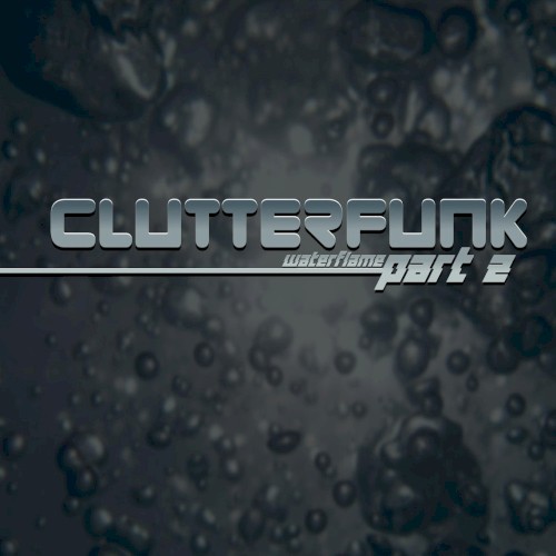 Clutterfunk, Pt. 2