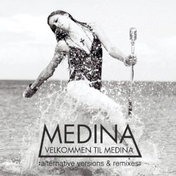 Velkommen Til Medina (Alternative Versions & Remixes)