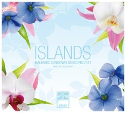 Islands: Balearic Sundown Sessions 2011 - Mixed by Steve Blunt