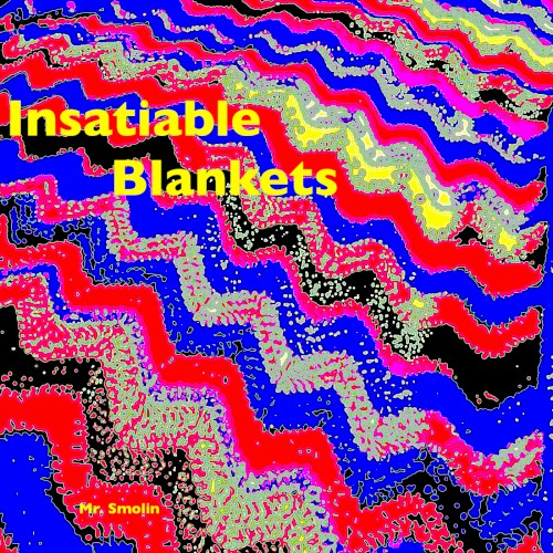 Insatiable Blankets