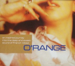 O'Range: an inspired journey into the deep and sweet sound of French Vibez!