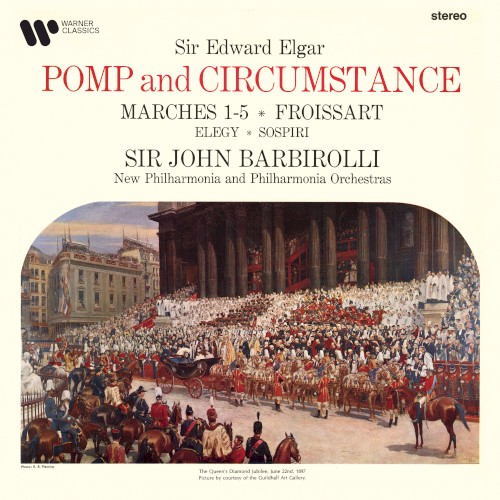 Pomp and Circumstance Marches 1-5, Froissart, Elegy & Sospiri