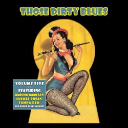 Those Dirty Blues, Vol. 5