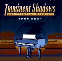 Imminent Shadows (And Personal Memories)