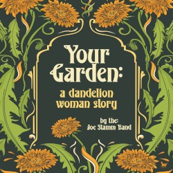 Your Garden: A Dandelion Woman Story