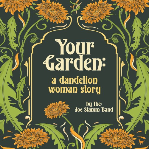 Your Garden: A Dandelion Woman Story