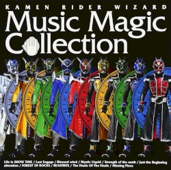 KAMEN RIDER WIZARD Music Magic Collection