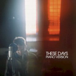 These Days (Piano Version)