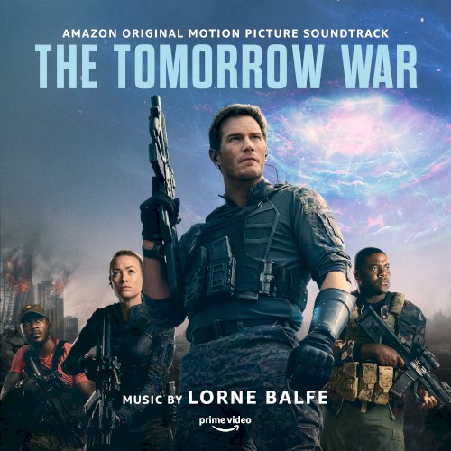 The Tomorrow War (Amazon Original Motion Picture Soundtrack)