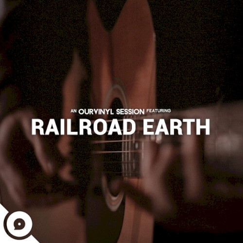 Railroad Earth | OurVinyl Sessions