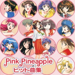 Pink Pineapple ヒット曲集