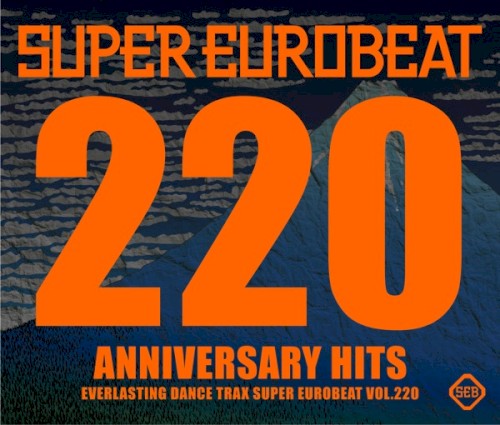 Super Eurobeat, Volume 220: Anniversary Hits
