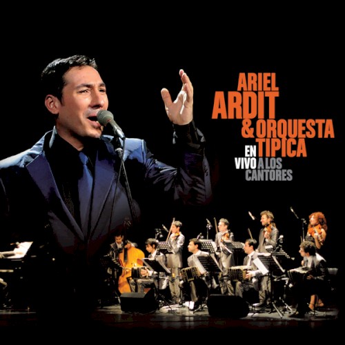 Ariel Ardit & Orquesta Típica a los cantores