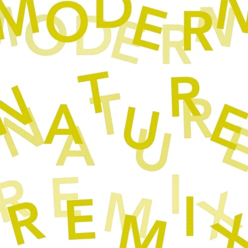 Modern Nature: The Remixes