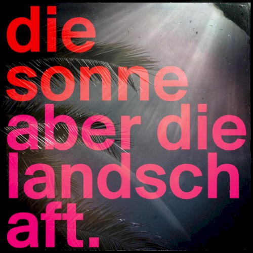 Aber Die Landschaft.