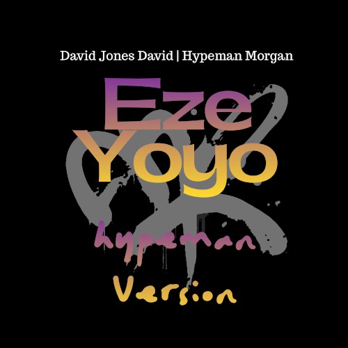 Eze Yoyo (Hypeman Version)