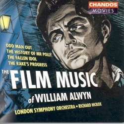 The Film Music: Odd Man Out / The History of Mr. Polly / The Fallen Idol / The Rake's Progress