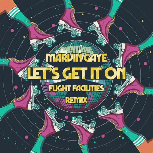 Let’s Get It On (Flight Facilities remix)