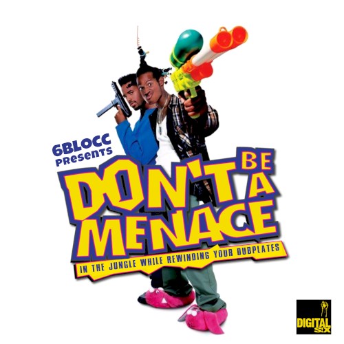 Don't Be A Menace Remixes