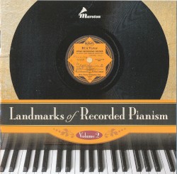 Landmarks of Recorded Pianism, Volume 2