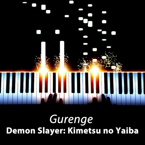 Gurenge (From "Demon Slayer: Kimetsu no Yaiba") [Full Version] - Piano Arrangement