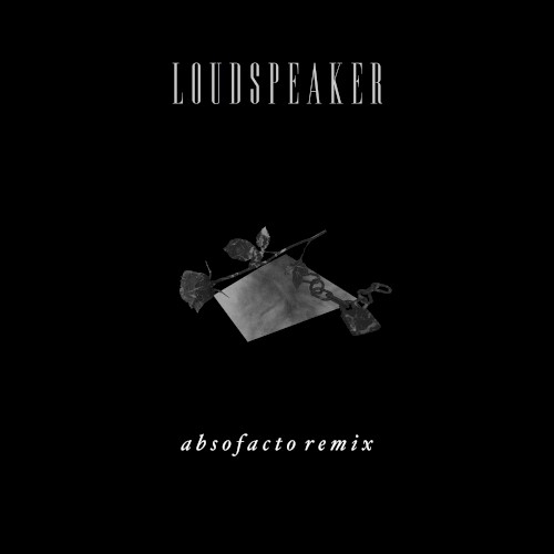 Loudspeaker (Absofacto remix)