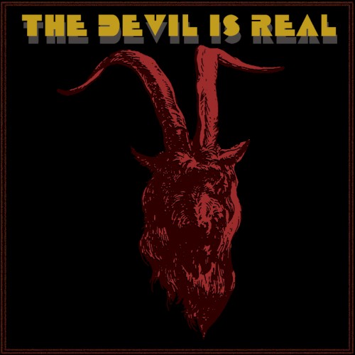 The Devil Is Real