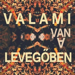 Valami Van A Levegőben