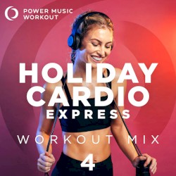 Holiday Cardio Express Workout Mix 4